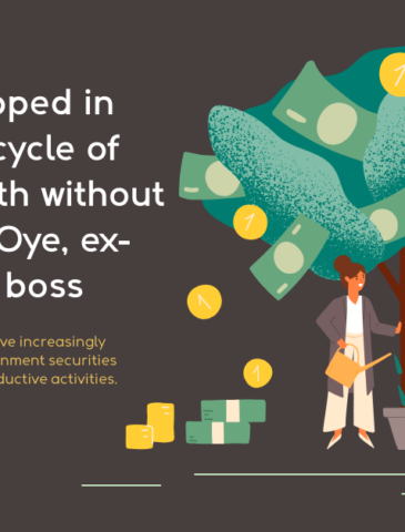 Oye warned that banks have increasingly preferred investing in government securities rather than supporting productive activities.