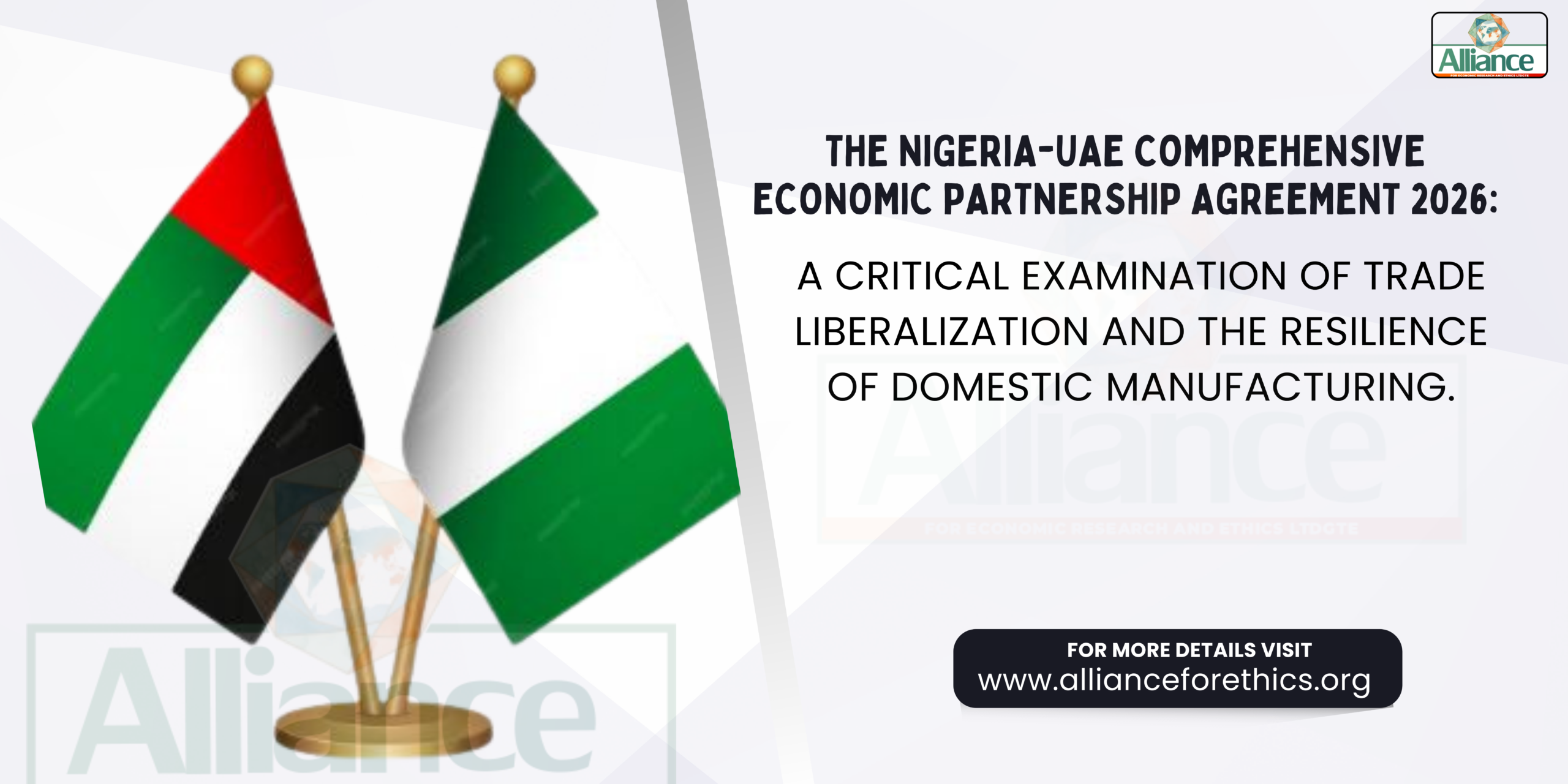 THE NIGERIA-UAE COMPREHENSIVE ECONOMIC PARTNERSHIP AGREEMENT 2026: A CRITICAL EXAMINATION OF TRADE LIBERALIZATION AND THE RESILIENCE OF DOMESTIC MANUFACTURING
