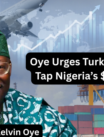 Oye Urges Turkish Investors to Tap Nigeria’s $255bn Market